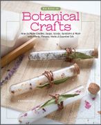 Big Book of Botanical Crafts: How to Make Candles, Soaps, Scrubs, Sanitizers & More With Plants, Flowers, Herbs & Essential Oils (en Inglés)