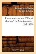 Commentaire Sur l'Esprit Des Lois de Montesquieu (Éd.1819) (en Francés)
