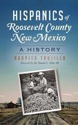 Hispanics of Roosevelt County, New Mexico: A History (en Inglés)