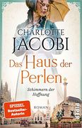Das Haus der Perlen? Schimmern der Hoffnung (Perlen-Saga 1): Roman | Eine Schicksalsvolle Familiensaga im München des 19. Und 20. Jahrhunderts (in German)