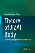 Theory of Jizai Body: Towards Mastery Over the Extended Self