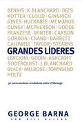 Grandes Lideres / Master Leaders,30 Conversaciones Reveladoras Sobre el Liderazgo / Revealing Conversations With 30 Leaders