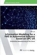 Information Modeling for a FMS in Automotive Industry based on OPC UA 