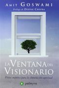 La Ventana del Visionario: Física Cuántica Para la Iluminación Espiritual