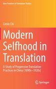 Modern Selfhood in Translation: A Study of Progressive Translation Practices in China (1890s-1920s) (en Inglés)