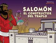 Salomón, el Constructor del Templo