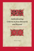 Authenticating Criteria in Jesus Research and Beyond: An Interdisciplinary Methodology (en Inglés)