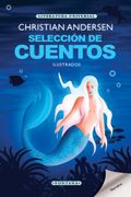 Selección de Cuentos Ilustrados de Hans Christian Andersen