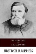 The Prairie Chief (en Inglés)