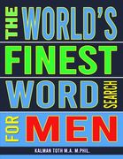 The World's Finest Word Search For Men: 133 Jumbo Print Extravagant Puzzles (en Inglés)