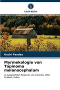 Myrmekologie von Tapinoma melanocephalum (en Alemán)