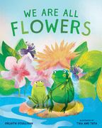 We Are All Flowers: A Story of Appreciating Others (en Inglés)