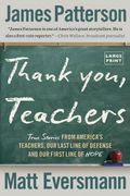 Thank You, Teachers. True Stories from America's Teachers, Our Last Line of Defense and Our First Line of Hope (en Inglés)