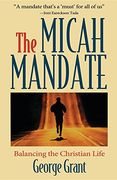 Micah Mandate: Balancing the Christian Life (en Inglés)