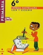 Lengua castellana, Leer y escribir. 6 Primària. Projecte 3.16