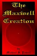 the maxwell creation