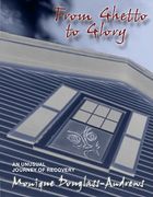 from ghetto to glory: an unusual journey of recovery (en Inglés)