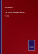 The Works of Francis Bacon: Vol. XII (en Inglés)