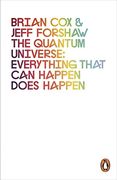 the quantum universe: everything that can happen does happen. brian cox & jeff forshaw (en Inglés)