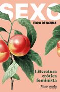 Sexo Fora de Norma (Melocotones): Literatura Erótica Feminista (Singulares)