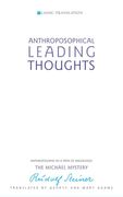 Anthroposophical Leading Thoughts: Anthroposophy as a Path of Knowledge: The Michael Mystery (Cw 26)