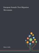 European Somalis' Post-Migration Movements (en Inglés)