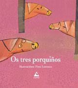 Os Tres Porquiños (Infantil) (en Gallego)