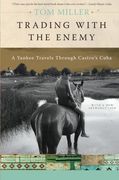 trading with the enemy,a yankee travels through castro´s cuba