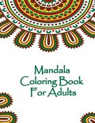 Mandala Coloring Book For Adults: Valentines Mandalas Hand Drawn Coloring Book for Adults, valentines day coloring books for adults, mandala coloring (en Inglés)