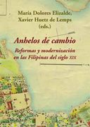 Anhelos de Cambio: Reformas y Modernización en las Filipinas del Siglo xix (in Spanish)