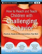 How to Reach and Teach Children With Challenging Behavior: Practical, Ready-To-Use Interventions That Work (Grades K-8): 7 (J–B ed: Reach and Teach) (en Inglés)