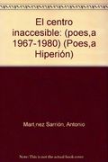 el centro inaccesible (poesia 1967-1980)