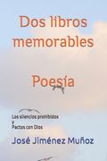 Dos libros memorables: Los silencios prohibidos y Pactos con Dios (in Spanish)
