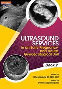 Ultrasound Services in an Early Pregnancy and Acute Gynaecological Unit. Book 2 (en Inglés)