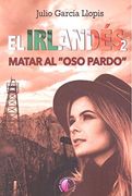Irlandés 2. Matar al oso pardo