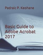 Basic Guide to Adobe Acrobat 2017 (en Inglés)