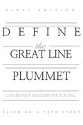 Define the Great Line: Plummet (en Inglés)