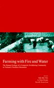 Farming with Fire and Water: The Human Ecology of a Composite Swiddening Community in Vietnam's Northern Mountains Volume 18 (en Inglés)