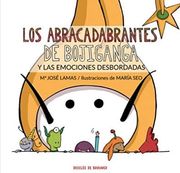 Los Abracadabrantes de Bojiganga y las Emociones Desbordadas