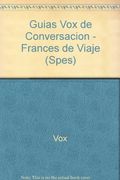 Frances Para Viajar Vox/ French to Travel vox (Spes) (en Español, Francés)