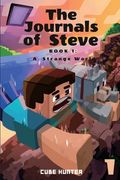 The Journals of Steve Book 1: A Strange World (en Inglés)