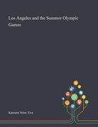 Los Angeles and the Summer Olympic Games (en Inglés)