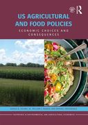 Us Agricultural and Food Policies: Economic Choices and Consequences (en Inglés)