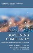 Governing Complexity (Cambridge Studies in Economics, Choice, and Society) 