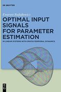 Optimal Input Signals for Parameter Estimation: In Linear Systems With Spatio-Temporal Dynamics 