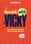Spanish with Vicky. Stop being a guiri and finally learn español (in Spanish)