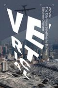Vertical: The City From Satellites to Bunkers (en Inglés)