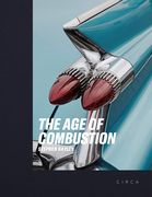 The Age of Combustion: Notes on Automobile Design (en Inglés)