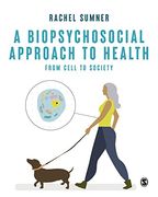 A Biopsychosocial Approach to Health: From Cell to Society (en Inglés)
