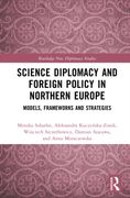Science Diplomacy and Foreign Policy in Northern Europe. Models, Frameworks, and Strategies